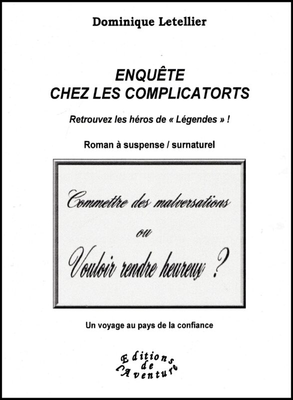 La couverture de « Enquête chez les Complicatorts ! », au titre faussement léger de ce roman à suspense de Dominique Letellier, paru aux Editions de l’Aventure