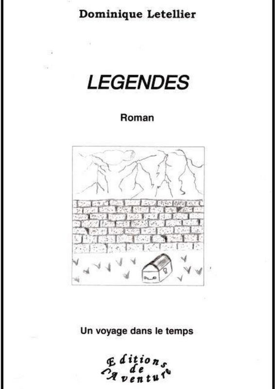 La couverture de « Légendes », le roman à suspense de Dominique Letellier, paru aux Editions de l’Aventure